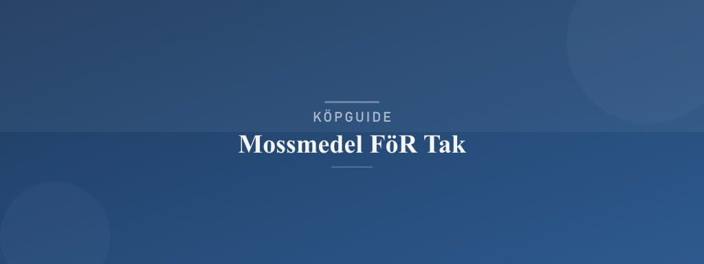 Välj rätt mossmedel för tak